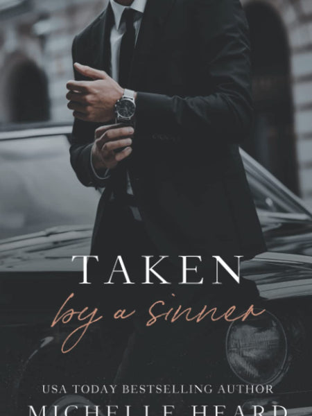 Taken By A Sinner (The Sinners Series) by Michelle Heard