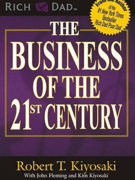 The Business of the 21st Century by Robert T. Kiyosaki