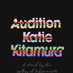 Audition by Katie Kitamura
