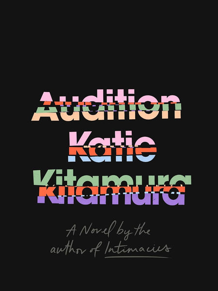 Audition by Katie Kitamura