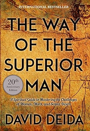 The Way of the Superior Man Book by David Deida