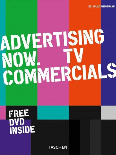 Advertising Now: TV Commercials by Julius Wiedemann