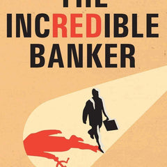 THE INCREDIBLE BANKER by Ravi Subramanian