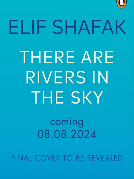 There are Rivers in the Sky by Elif Shafak (Author)