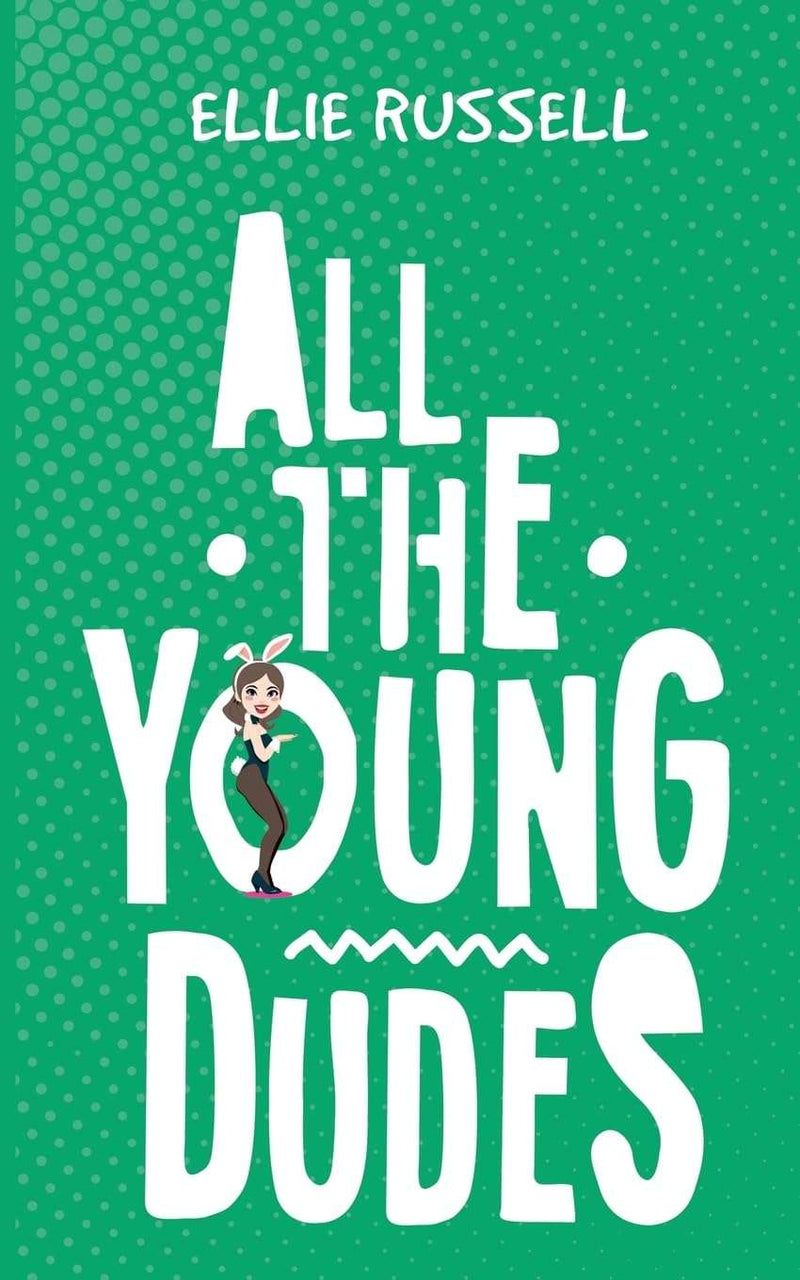 All the Young Dudes by Ellie Russell