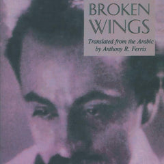The Broken Wings by Kahlil Gibran