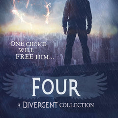 Four: A Divergent Collection by Veronica Roth