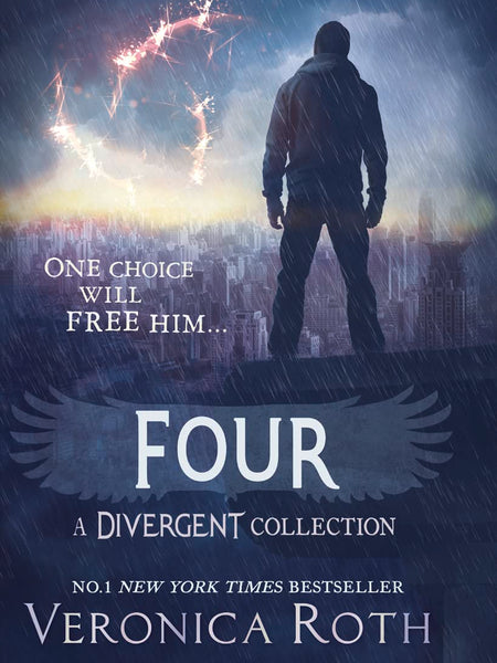 Four: A Divergent Collection by Veronica Roth