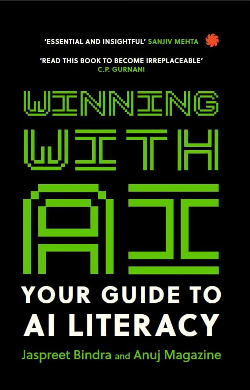 Winning with AI: Your Guide to AI Literacy by Jaspreet Bindra & Anuj Magazine | Artificial Intelligence, ChatGPT & Digital Transformation