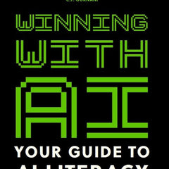 Winning with AI: Your Guide to AI Literacy by Jaspreet Bindra & Anuj Magazine | Artificial Intelligence, ChatGPT & Digital Transformation