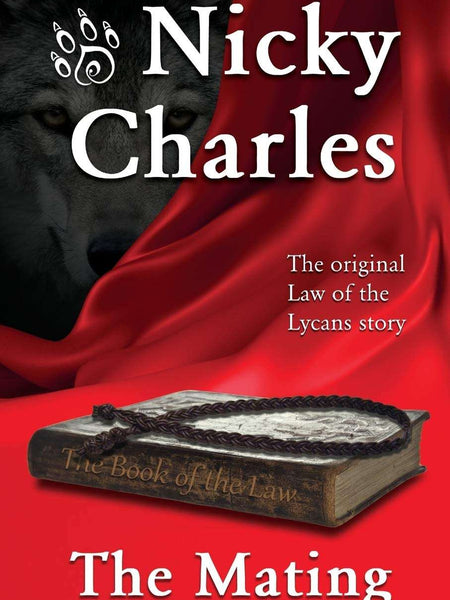 The Mating: The Original Law of the Lycans story: 1 by Nicky Charles (Author), Professor Jan Gordon (Editor), Jazer Designs