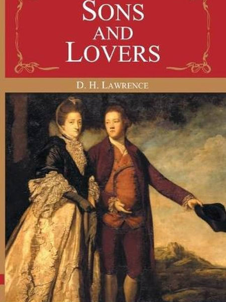 Sons And Lovers by DH Lawrence