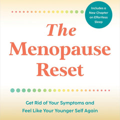 The Menopause Reset by Dr. Mindy Pelz