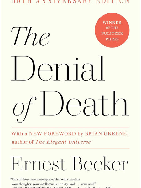 Denial Of Death by Ernest Becker