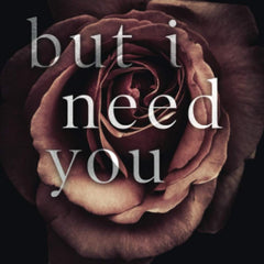 But I Need You by W Winters and Willow Winters