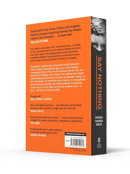 Say Nothing: A True Story Of Murder and Memory In Northern Ireland by Patrick Radden Keefe