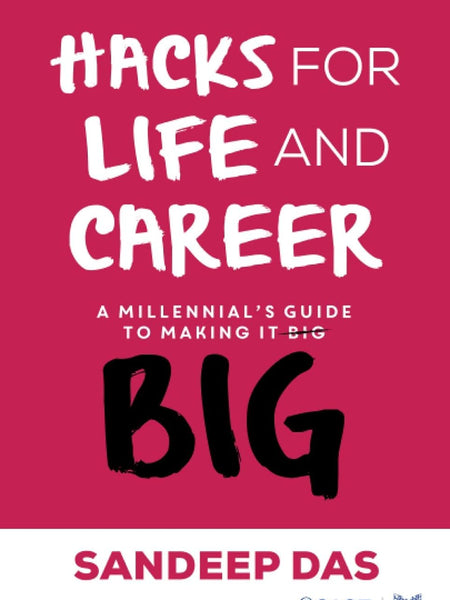 Hacks for Life and Career by Sandeep Das (Author)