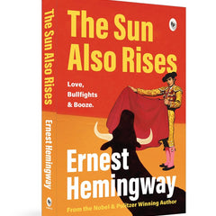 The Sun Also Rises by Ernest Hemingway
