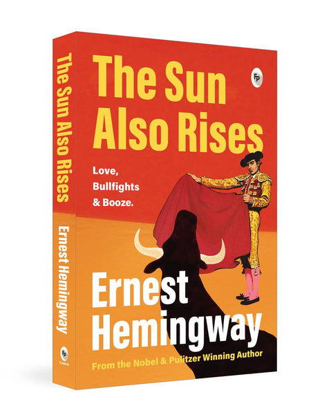 The Sun Also Rises by Ernest Hemingway