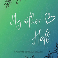 My Other Half by Neya B