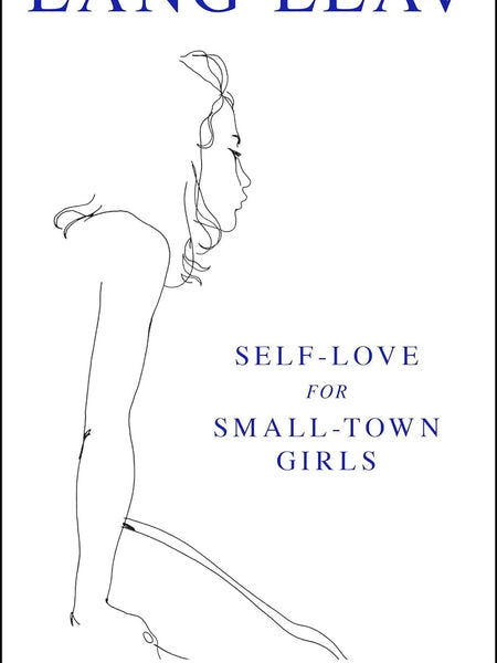 Self-Love for Small-Town Girls by Lang Leav