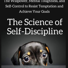 The Science of Self-Discipline by Peter Hollins