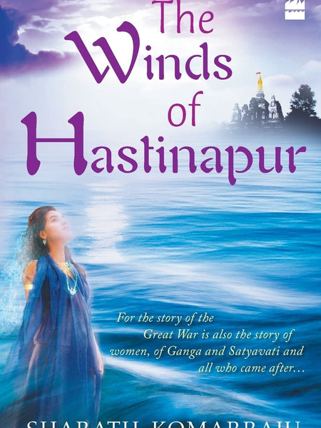 Winds Of Hastinapur by Komarraju Sharath