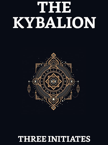 The Kybalion by Three Initiates
