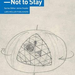 And It Came to Pass - Not to Stay by R Buckminster Fuller and Jaime Snyder