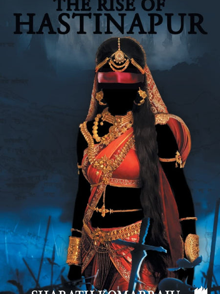 The Rise of Hastinapur by Sharath Komarraju