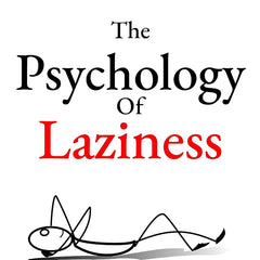 The Psychology of Laziness | Mohammad Shakeel | CoolMitra by Mohammad Shakeel