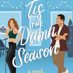 Tis the Damn Season by Kimi Freeman
