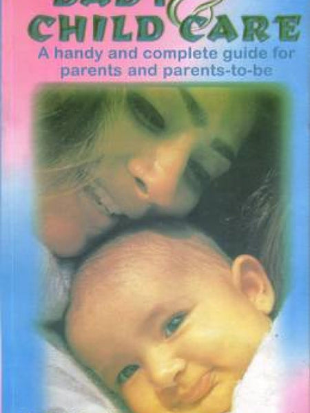 Baby and Child Care by Dr. R.K. Suneja