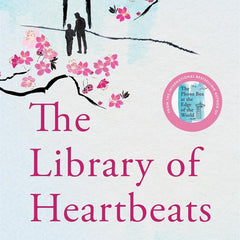 The Library of Heartbeats: A sweeping, emotional novel set in Japan from the author of The Phone Box at the Edge of the World by Laura Imai Messina