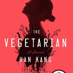 THE VEGETARIAN by HANG KANG