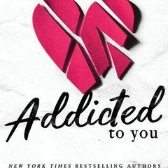 Addicted to You Book by Becca Richie and Krista Ritchie