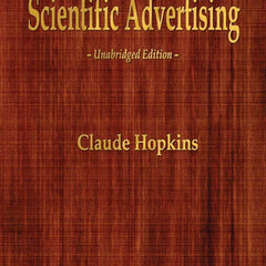 Scientific Advertising by Claude Hopkins