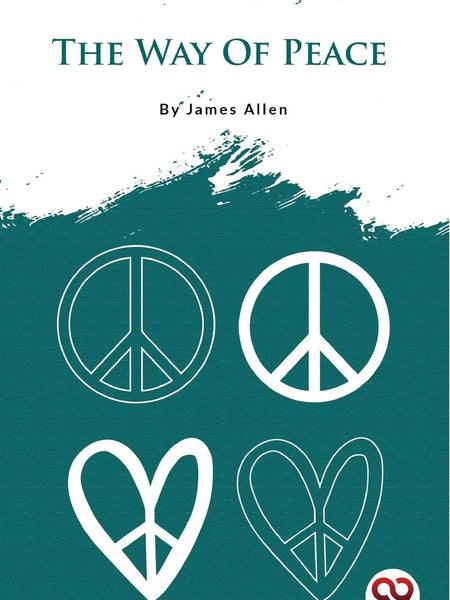 The Way of Peace by James Allen