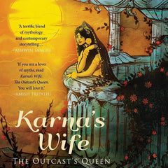 KARNA'S WIFE THE OUTCAST'S QUEEN by Kavita Kane