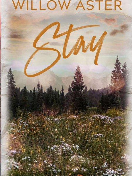 Stay by Willow Aster