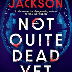 Not Quite Dead Yet: A Gripping Murder Mystery and Psychological Thriller | BUKIZO