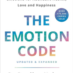 The Emotion Code by Dr. Bradley Nelson (Author) with a Foreword by Tony Robbins