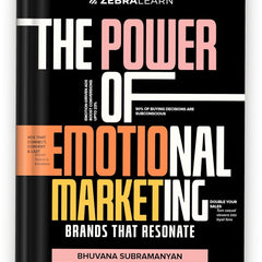 The Power of Emotional Marketing by Bhuvana Subramanyan
