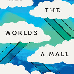 All the World's a Mall by Rinny Gremaud and Luise Von Flotow