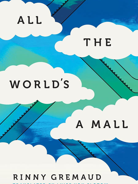 All the World's a Mall by Rinny Gremaud and Luise Von Flotow