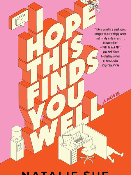 I Hope This Finds You Well: A Novel  by Natalie Sue (Author)