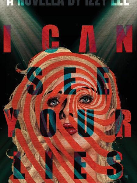 I Can See Your Lies by Izzy Lee