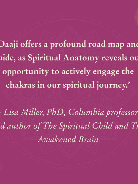Spiritual Anatomy: Meditation, Chakras, and the Journey to the Center by Daaji Kamlesh D. Patel
