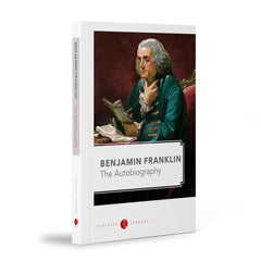 BENJAMIN FRANKLIN THE AUTOBIOGRAPHY by Benjamin Franklin