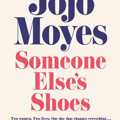 Someone Else’s Shoes by Jojo Moyes